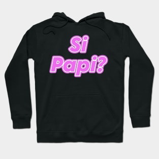 Si Papi Hoodie